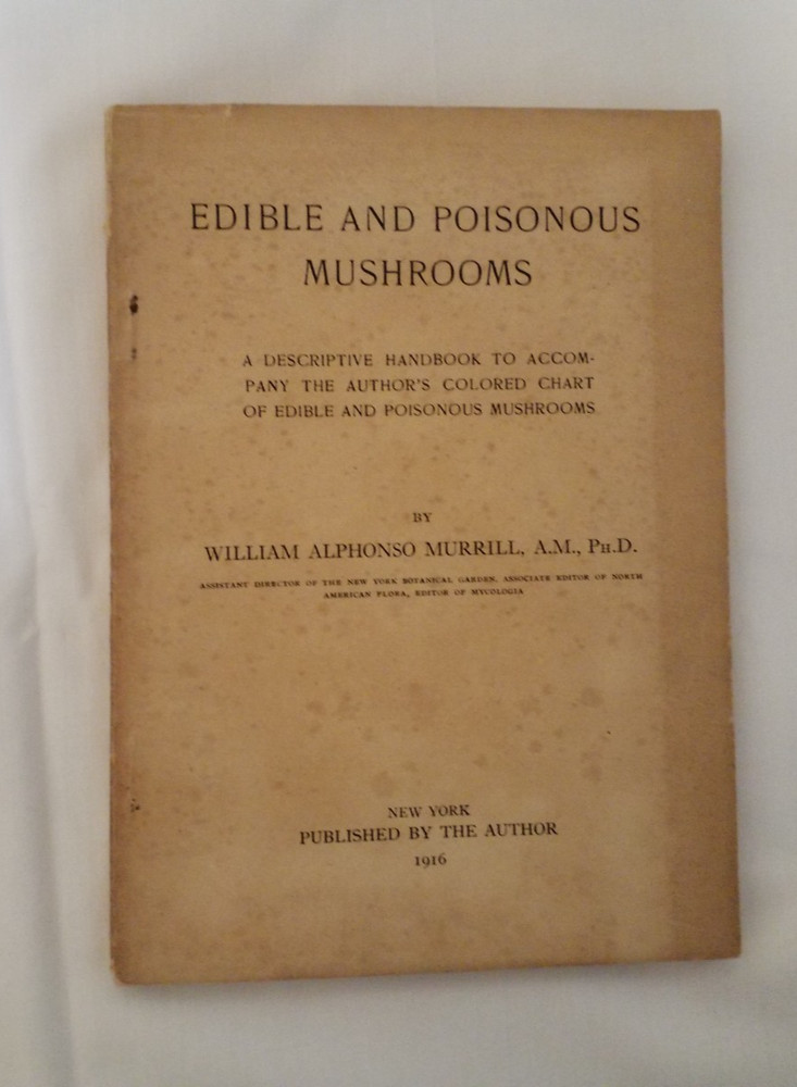 1916 - Edible and Poisonous Mushrooms - Murrill