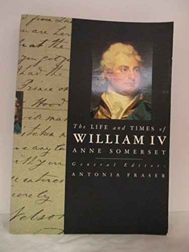 The Life and Times of William IV by Somerset, Anne Paperback Book The Fast FreeFREE US DELIVERY | ISBN: 0297832255 | Quality Books