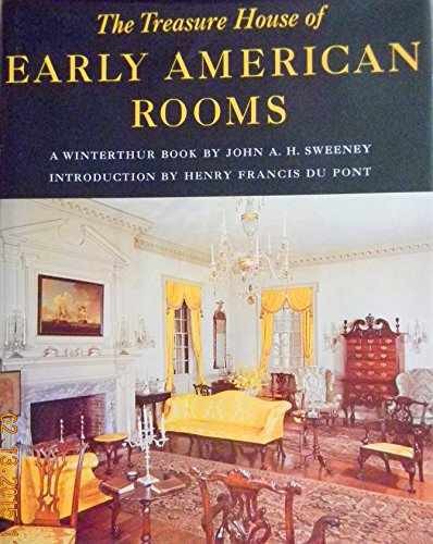 Treasure House of Early Rooms - Hardcover, by Sweeney John A. H. - Very Good