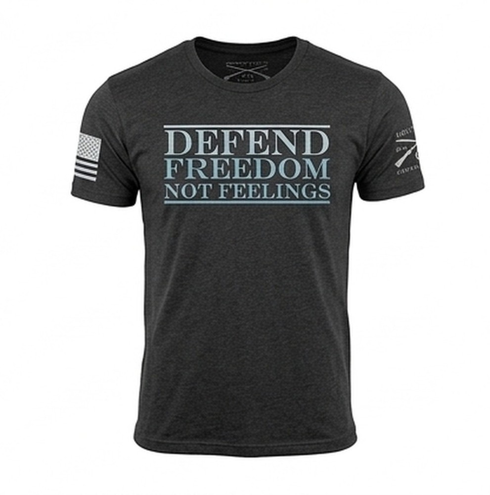 Grunt Style Defend Freedom Not Feelings T-Shirt