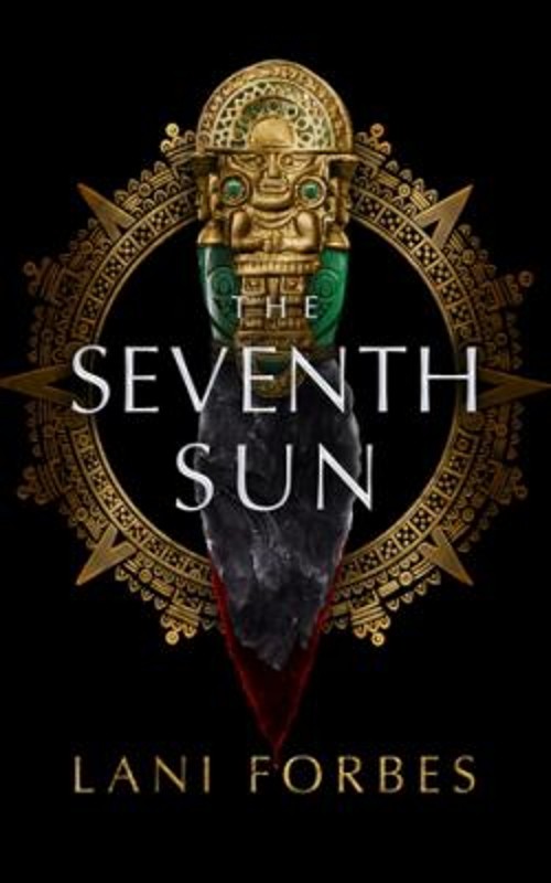 The Seventh Sun Hardcover Lani ForbesFree US Delivery | ISBN:1982546093