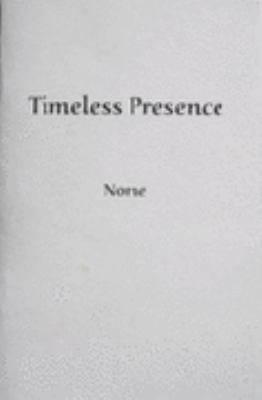 Timeless Presence by Nome, Nome, Like New Used, Free shipping in the US