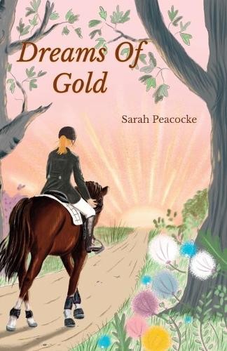 Sarah Peacocke Dreams of Gold (Paperback) (UK IMPORT)All Tariffs and Duties included - no additional charges