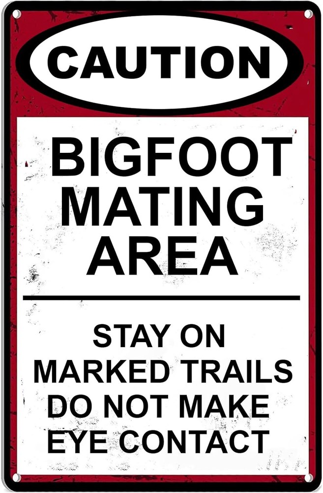 Tin Metal Sign Bigfoot Mating Area Stay On Marked Trails Do Not 8x12