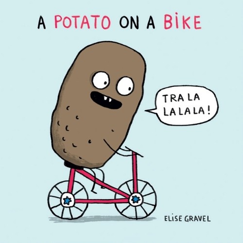 Elise Gravel A Potato on a Bike (Board Book) Funny Little Books by Elise GravelAnother great item from Rarewaves USA | Free delivery!
