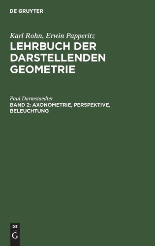 Karl Rohn Erwin Papperitz Axonometrie, Perspektive, Beleuchtung (Hardback)