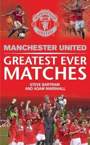 Manchester United Greatest Ever Matches (MUFC) by Marshall, Adam Book The FastFREE US DELIVERY | ISBN: 1471110575 | Quality Books
