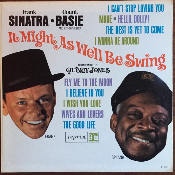 Frank Sinatra • Count Basie Orchestra - It Might As Well Be Swing
