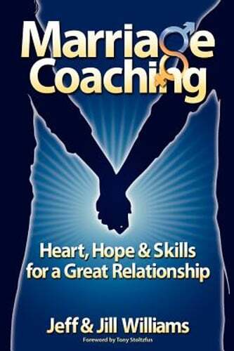 Marriage Coaching: Heart, Hope and Skills for a Great Relationship by Williams