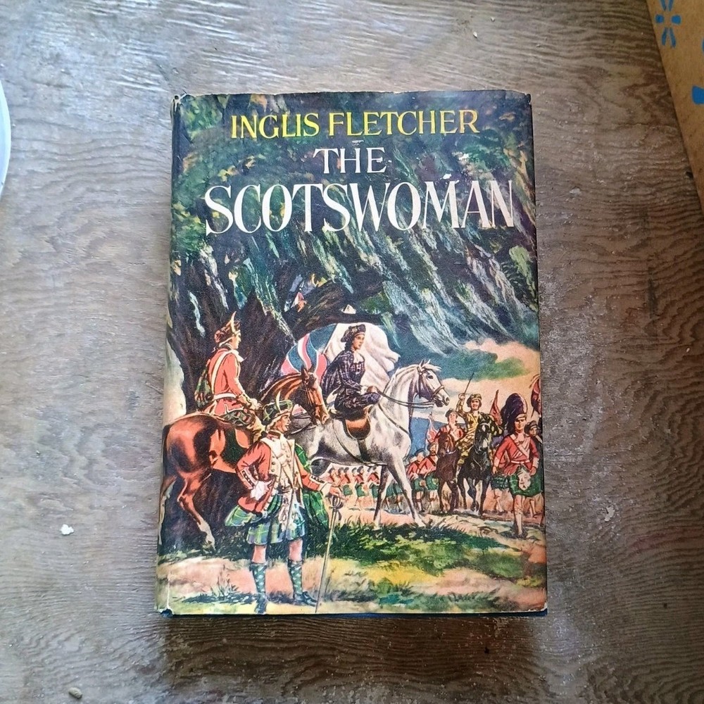 Inglis Fletcher The Scotswoman Historical Hardcover Novel for Adults Dust Jacket