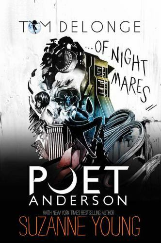 Poet Anderson... of Nightmares, Hardcover by Delonge, Tom; Young, Suzanne, Li...