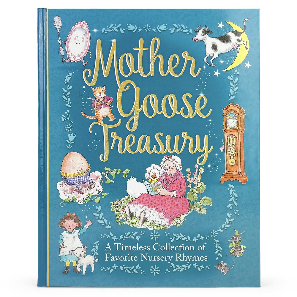 Mother Goose Treasury: A Beautiful Collection of Favorite Nursery Rhymes for...