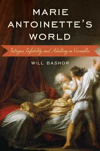 Will Bashor Marie Antoinette's World (Hardback)Another great item from Rarewaves USA | Free delivery!