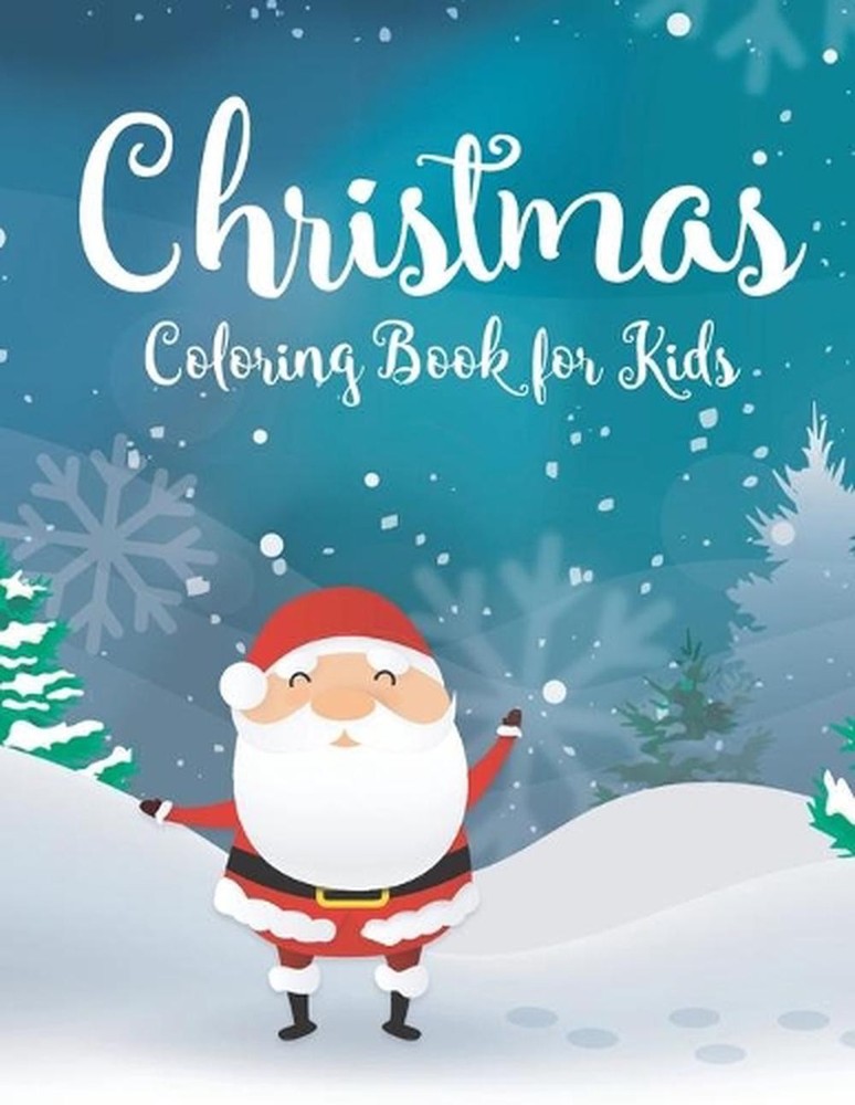 Christmas Coloring Books For Kids (Santa Coloring Book For Kids): Fun Children'S