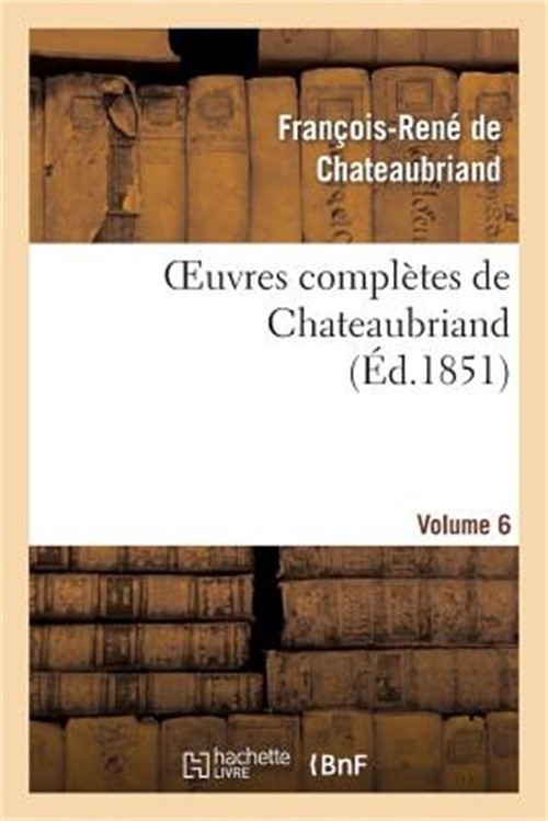Oeuvres Compl�tes de Chateaubriand. Volume 06 (Paperback or Softback)