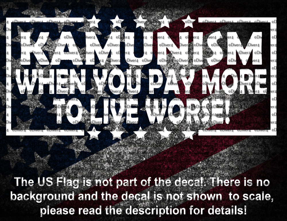 Kamunism When You Pay More To Live Worse Decal Anti Kamala Walz