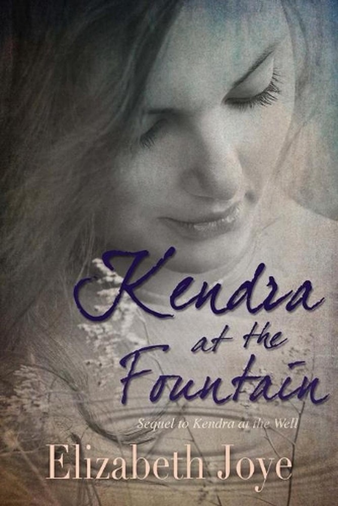Kendra at the Fountain by Elizabeth Joye (English) Paperback Book