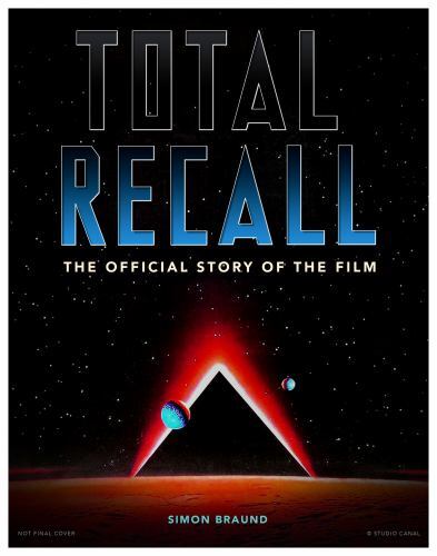 Total Recall : The Official Story of the Film, Hardcover by Braund, Simon, Br...