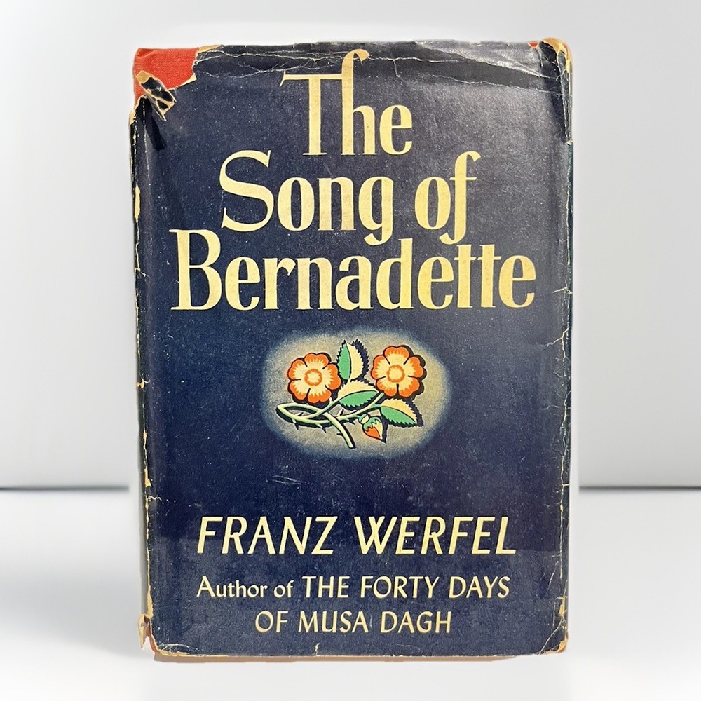 The Song of Bernadette, Sun Dial Press, 1944 HC/DJ, Franz Werfel