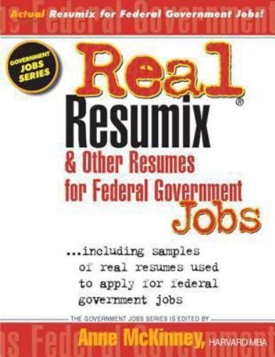 Real Resumix & Other Resumes for Federal Government Jobs, Paperback by McKinn...