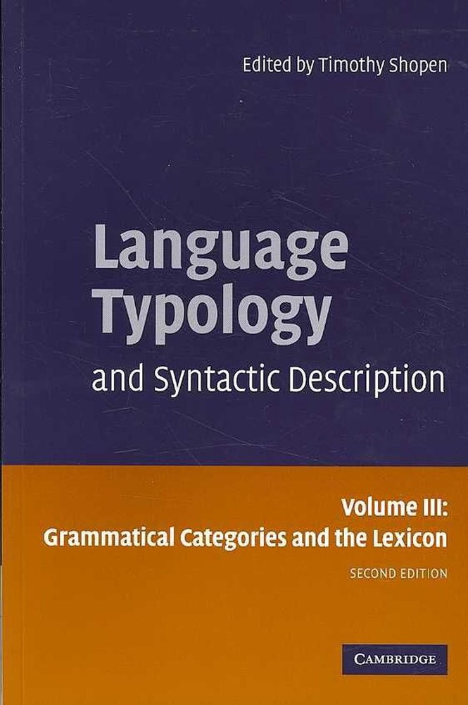 Language Typology and Syntactic Description, Volume 3: Grammatical Categories an