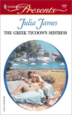 The Greek Tycoon's Mistress by James, Julia, Good Book