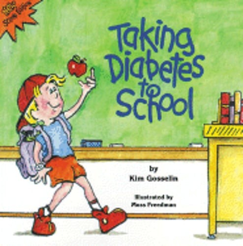 Taking Diabetes to School by Kim Gosselin: Used