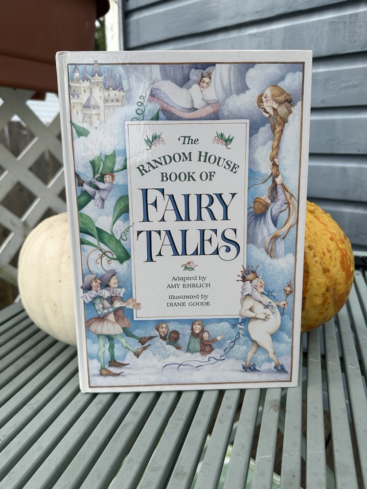 The Random House Book Of Fairy Tales By Amy Ehrlich Illustrated By Diane Goode