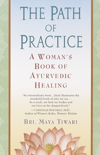 Bri Maya Tiwari The Path of Practice (Paperback)