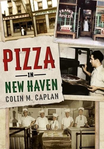 Colin M. Caplan Pizza in New Haven (Paperback)Another great item from Rarewaves USA | Free delivery!