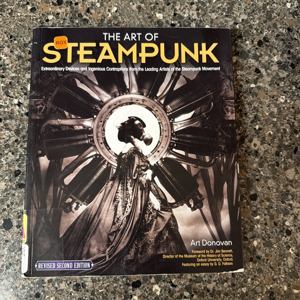 The Art of Steampunk, Revised Second Edition: Extraordinary Devices and...