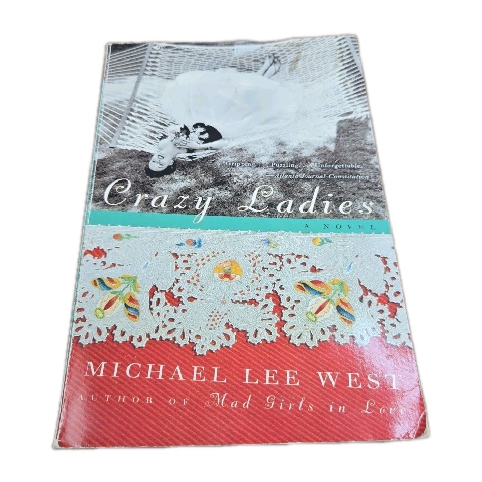 Crazy Ladies, A Novel by Michael Lee West (2005, Trade Paperback)