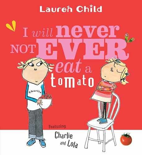 I Will Never Not Ever Eat a Tomato - Paperback, by Child Lauren - Very Good x