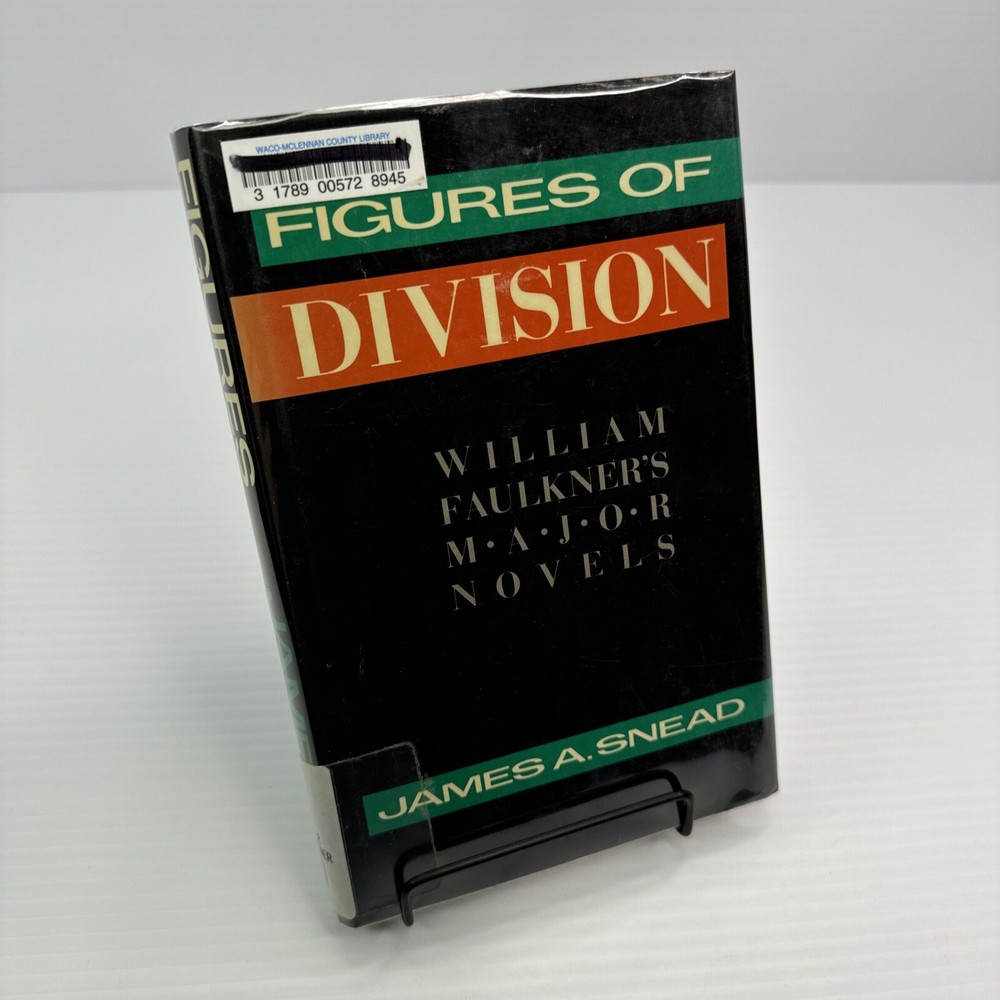 Figures of Division James Snead William Faulkner Major Novels Literary Criticism