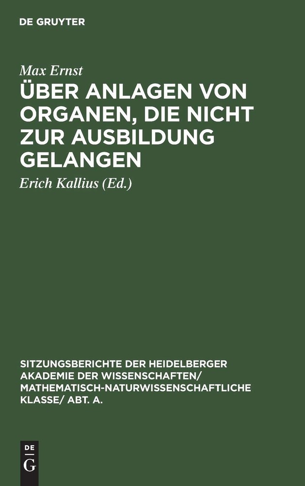 Max Ernst Über Anlagen Von Organen, Die Nicht Zur Ausbildung Gelangen (Hardback)