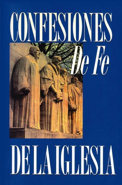Confesiones de fe de la iglesia/ Church confessions of faith, Paperback by Ed...
