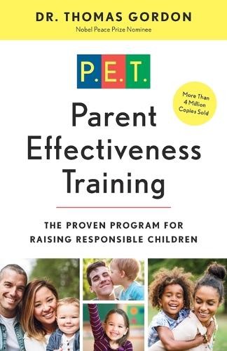 Parent Effectiveness Training: The Pr..., Thomas Gordon
