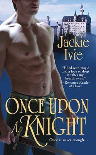 Once Upon a Knight - Mass Market Paperback By Ivie, Jackie - VERY GOOD