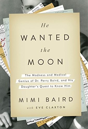 He Wanted the Moon: The Madness and Med..., Eve Claxton
