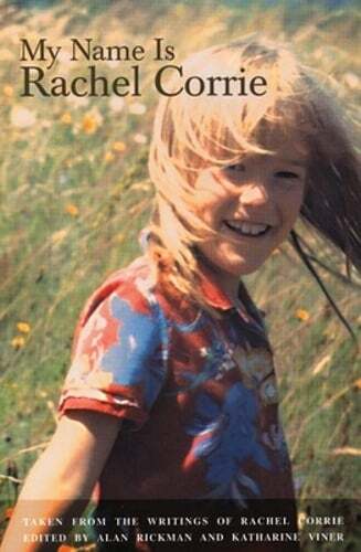 My Name Is Rachel Corrie by Rachel Corrie: Used