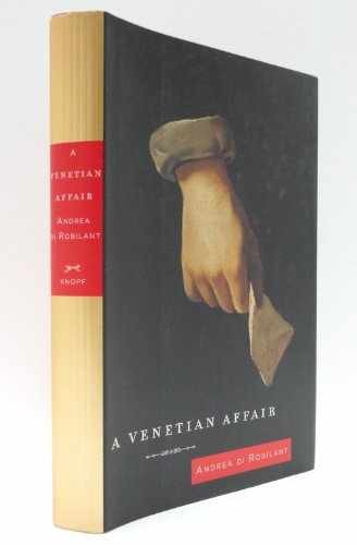 A Venetian Affair - Hardcover, by Di Robilant Andrea - Very Good l
