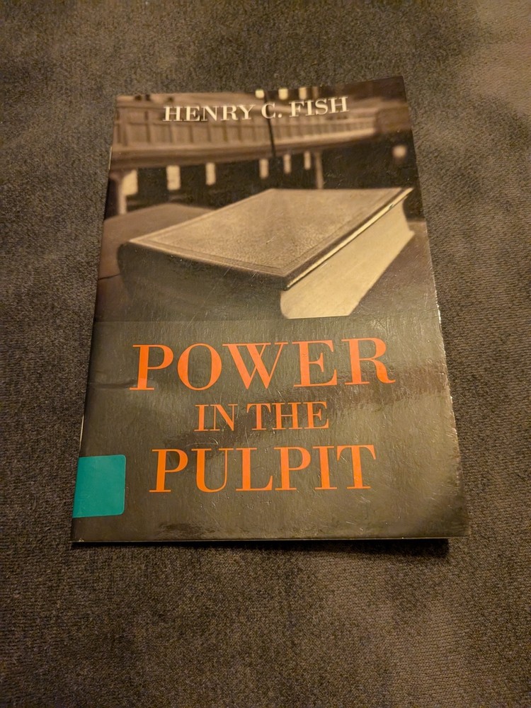 Power in the Pulpit by Henry C. Fish (2013, Softcover, Banner of Truth) NEW