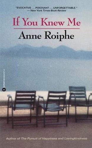 If You Knew Me by Anne Roiphe: Used