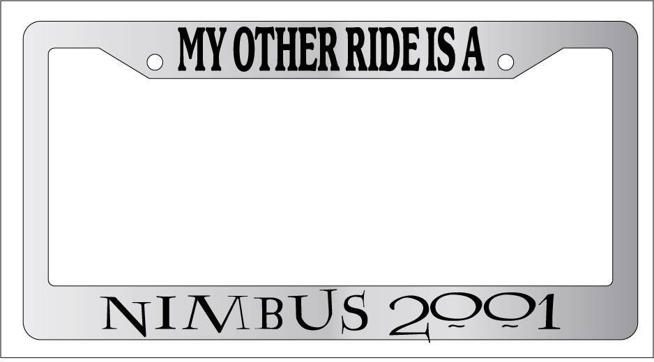 Nimbus 2001 Chrome License Plate Frame - My Other Ride Novelty Auto Accessory