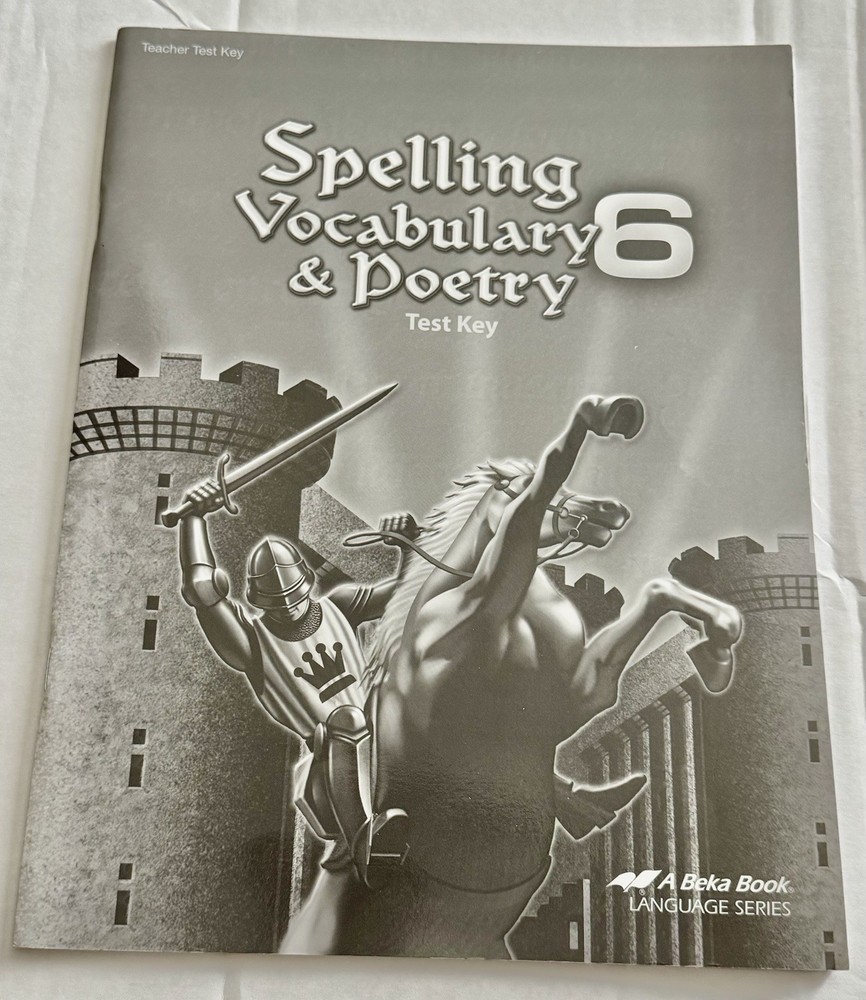 ABeka Gr. 6 Spelling Vocabulary & Poetry Teacher Test Key- 3rd Edition
