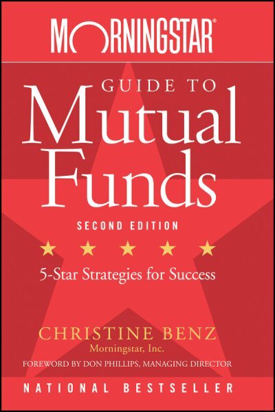 Morningstar Guide to Mutual Funds : Five-Star Strategies for Success, Paperba...