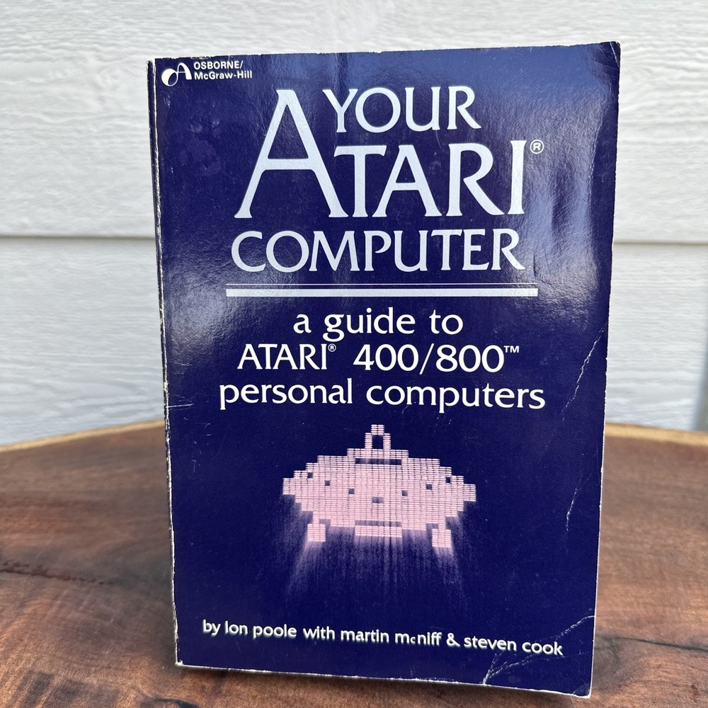 Your Atari Computer: A Guide to Atari 400/800 Computers by Poole McNiff and Cook