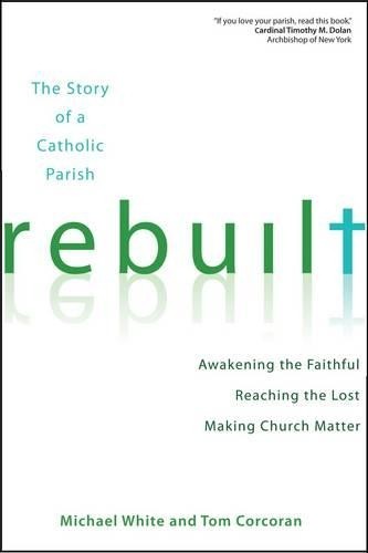 Rebuilt: Awakening the Faithful, Reaching the Lost, and Mak... by White, MichaelFREE US DELIVERY | ISBN: 1594713863 | Quality Books