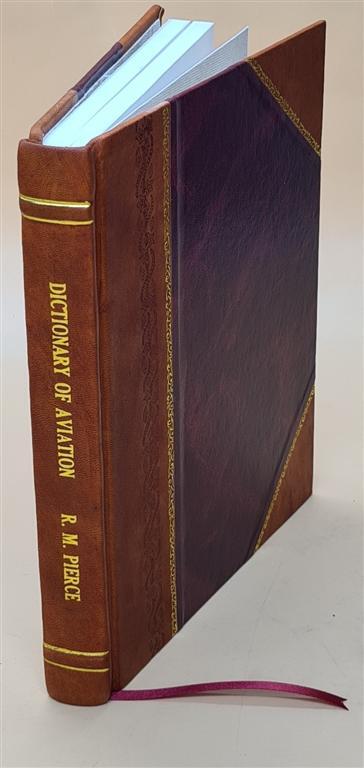 Vintage 1914 Aviation Dictionary by Robert Morris Pierce Leather Bound
