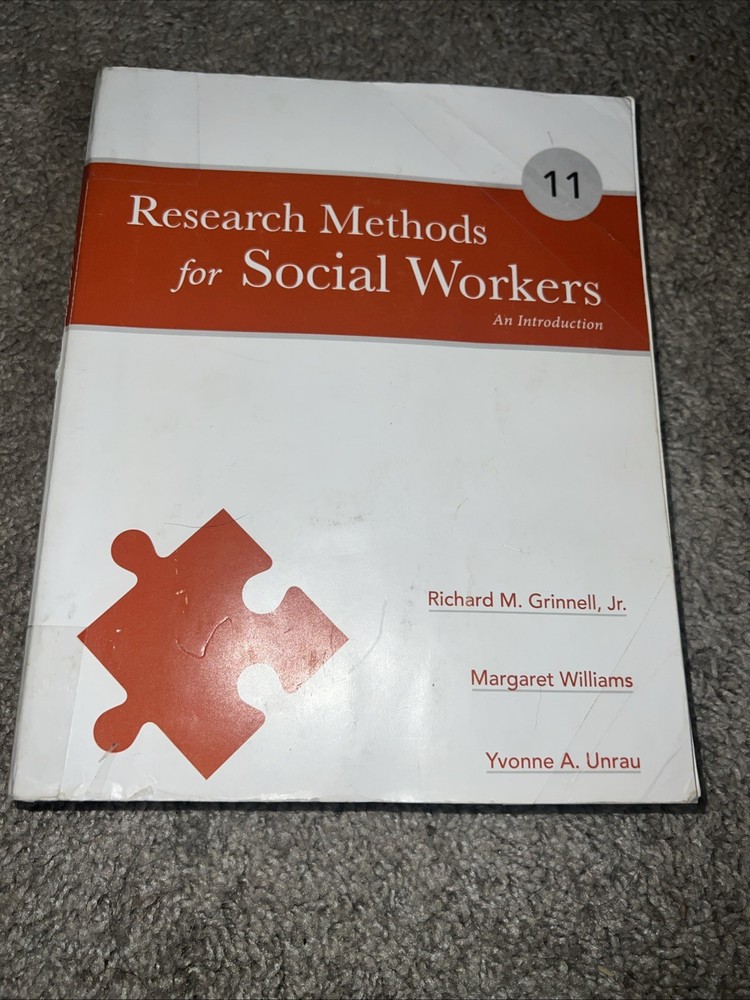 Research Methods for Social Workers an Introduction by Richard M. Grinnell Jr.